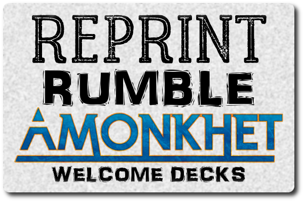 Reprint Rumble - Amonkhet Welcome Decks